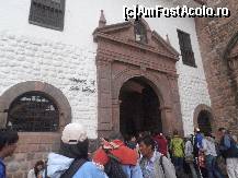 P16 [JAN-2013] intrarea in biserica Santo Domingo, construita peste templul incas Qoricancha