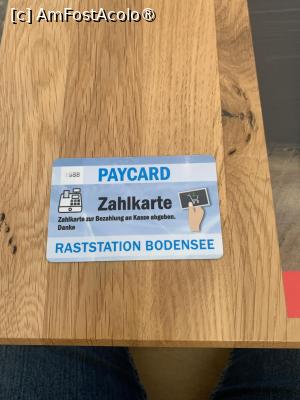 [P21] Raststation Bodensee,cu acest card primit de chelner se plătește la ieșire » foto by AZE
 - 
<span class="allrVoted glyphicon glyphicon-heart hidden" id="av1460830"></span>
<a class="m-l-10 hidden" id="sv1460830" onclick="voting_Foto_DelVot(,1460830,28824)" role="button">șterge vot <span class="glyphicon glyphicon-remove"></span></a>
<a id="v91460830" class=" c-red"  onclick="voting_Foto_SetVot(1460830)" role="button"><span class="glyphicon glyphicon-heart-empty"></span> <b>LIKE</b> = Votează poza</a> <img class="hidden"  id="f1460830W9" src="/imagini/loader.gif" border="0" /><span class="AjErrMes hidden" id="e1460830ErM"></span>